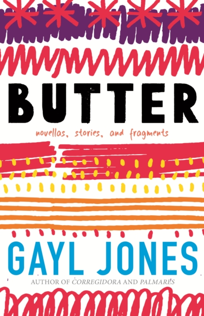Butter : Novellas, Stories, and Fragments, Hardback Book