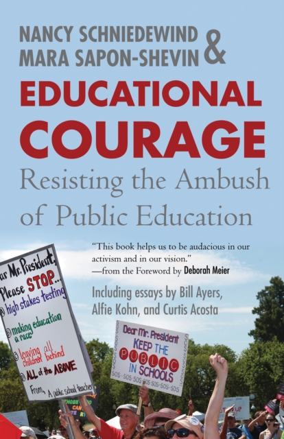 Educational Courage : Resisting the Ambush of Public Education, Paperback / softback Book