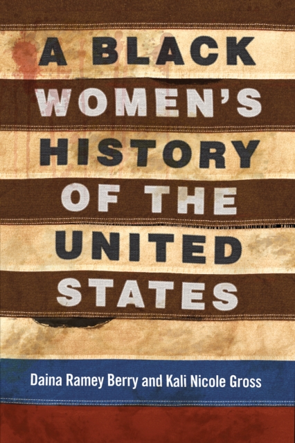 A Black Women's History of the United States, Hardback Book