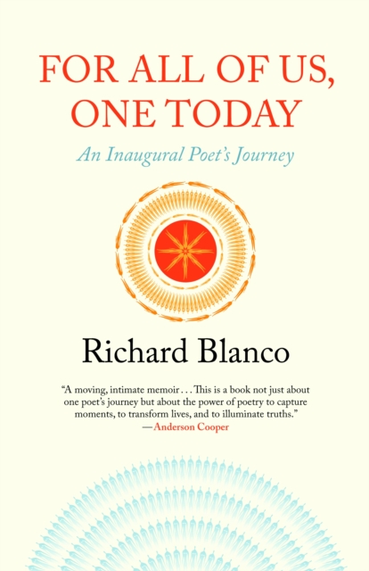 For All of Us, One Today : An Inaugural Poet's Journey, Paperback / softback Book