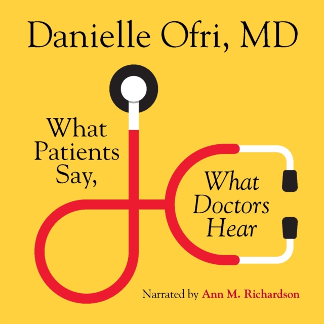 What Patients Say, What Doctors Hear, eAudiobook MP3 eaudioBook