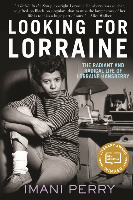 Looking for Lorraine : The Radiant and Radical Life of Lorraine Hansberry, Paperback / softback Book
