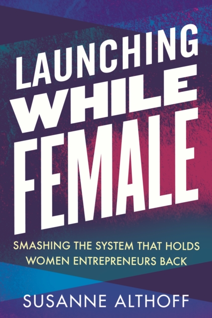 Launching While Female, EPUB eBook