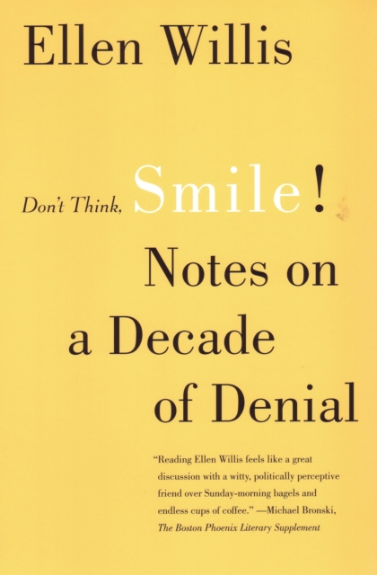 Don't Think, Smile! : Notes on a Decade of Denial, Paperback / softback Book