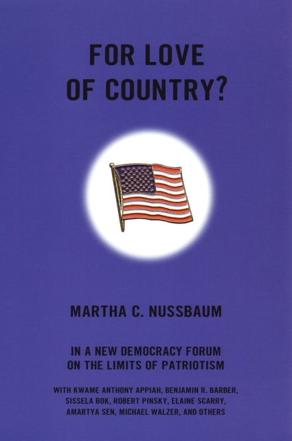 For Love of Country? : A New Democracy Forum on the Limits of Patriotism, Paperback / softback Book