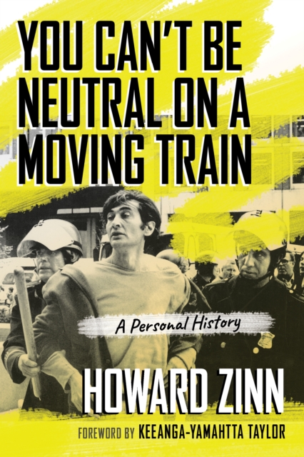 You Can't Be Neutral on a Moving Train : A Personal History, Paperback / softback Book