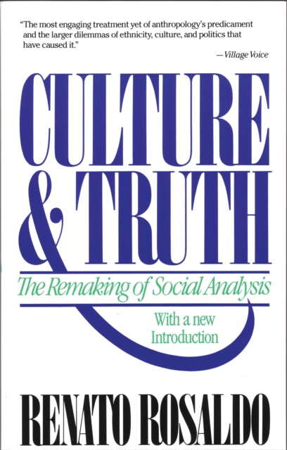 Culture and Truth : Remaking of Social Analysis, Paperback Book