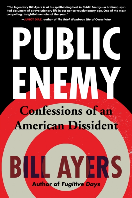 Public Enemy : Confessions of an American Dissident, Paperback / softback Book