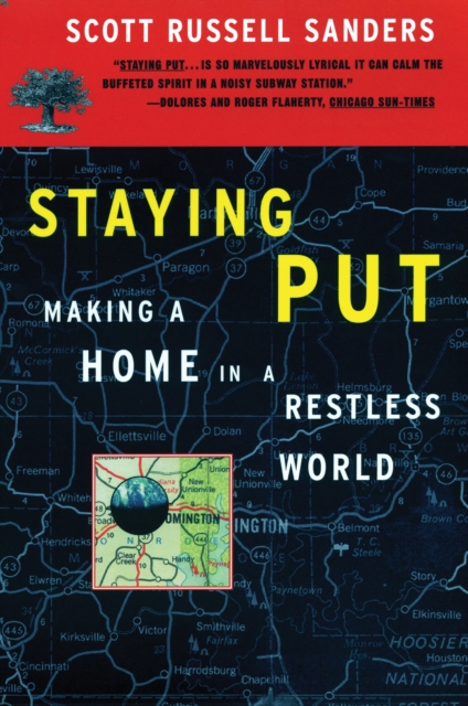 Staying Put : Making a Home in a Restless World, Paperback / softback Book