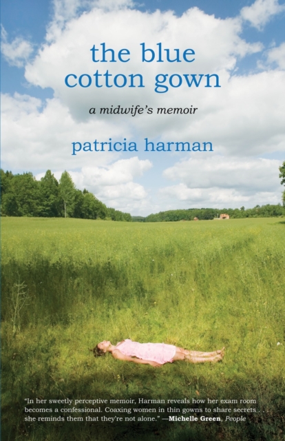 The Blue Cotton Gown : A Midwife's Memoir, Paperback / softback Book