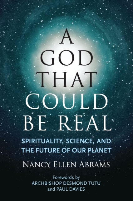 A God That Could be Real : Spirituality, Science, and the Future of Our Planet, Hardback Book