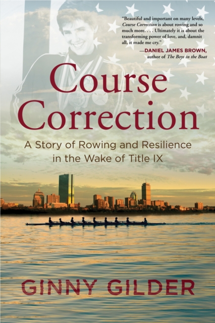 Course Correction : A Story of Rowing and Resilience in the Wake of Title IX, Paperback / softback Book