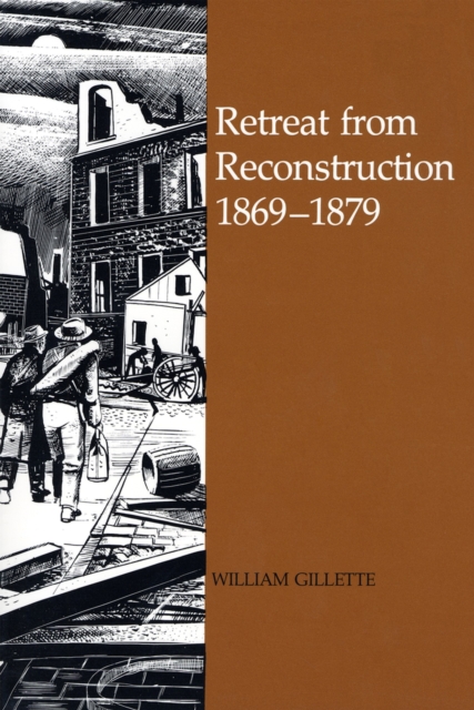 Retreat from Reconstruction, 1869-1879, Paperback / softback Book