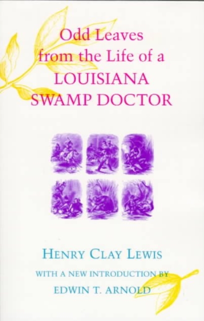 Odd Leaves from the Life of a Louisiana Swamp Doctor, Paperback / softback Book