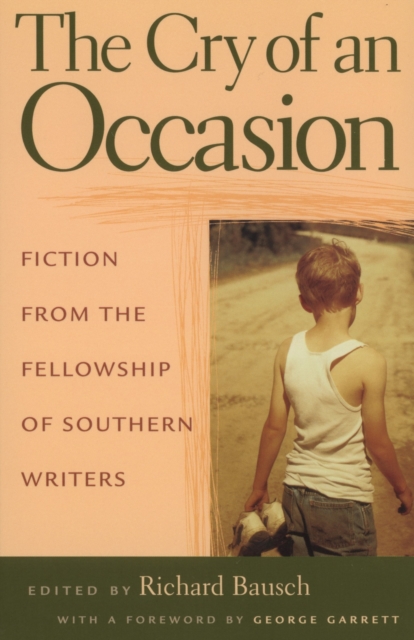 The Cry of An Occasion : Fiction from the Fellowship of Southern Writers, Paperback / softback Book