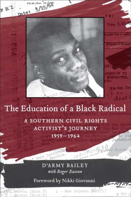 The Education of a Black Radical : A Southern Civil Rights Activist's Journey, 1959-1964, Hardback Book
