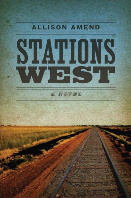 Stations West : A Novel, Paperback / softback Book