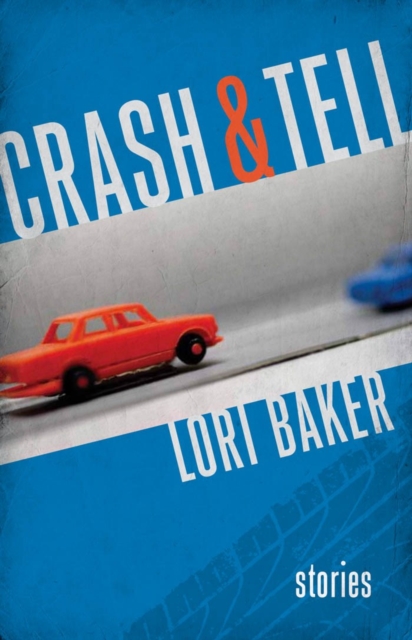 Crash and Tell : Stories, EPUB eBook