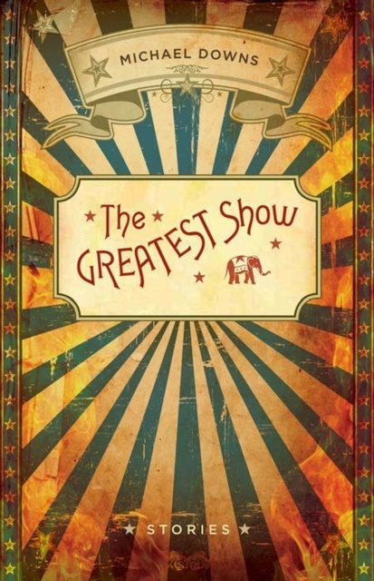 The Greatest Show : Stories, Paperback / softback Book