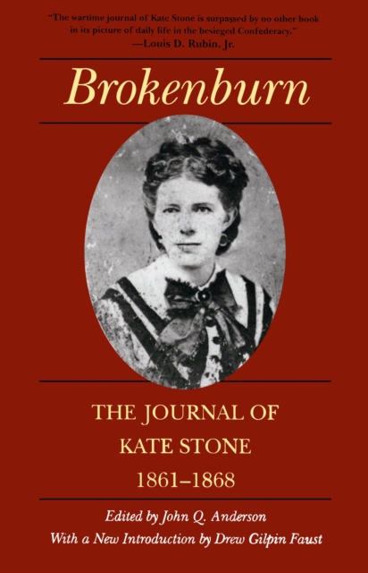 Brokenburn : The Journal of Kate Stone, 1861--1868, PDF eBook