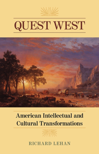 Quest West : American Intellectual and Cultural Transformations, Hardback Book