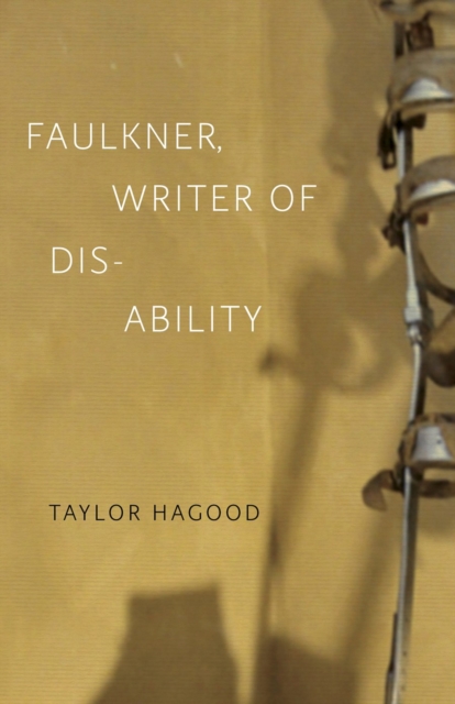 Faulkner, Writer of Disability, Hardback Book