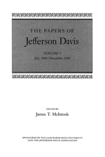 The Papers of Jefferson Davis : July 1846-December 1848, PDF eBook