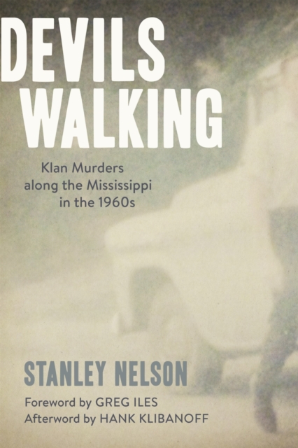 Devils Walking : Klan Murders along the Mississippi in the 1960s, Hardback Book