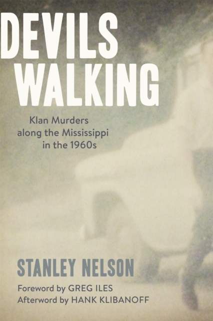 Devils Walking : Klan Murders along the Mississippi in the 1960s, PDF eBook