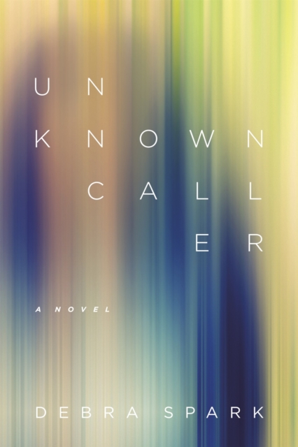 Unknown Caller : A Novel, Paperback / softback Book