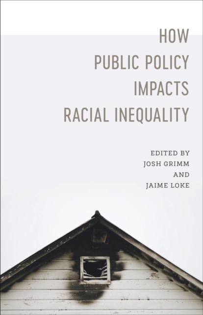 How Public Policy Impacts Racial Inequality, Paperback / softback Book