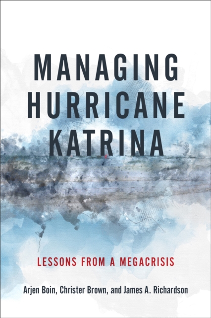 Managing Hurricane Katrina : Lessons from a Megacrisis, PDF eBook