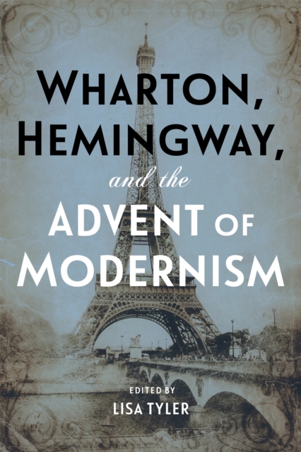 Wharton, Hemingway, and the Advent of Modernism, EPUB eBook