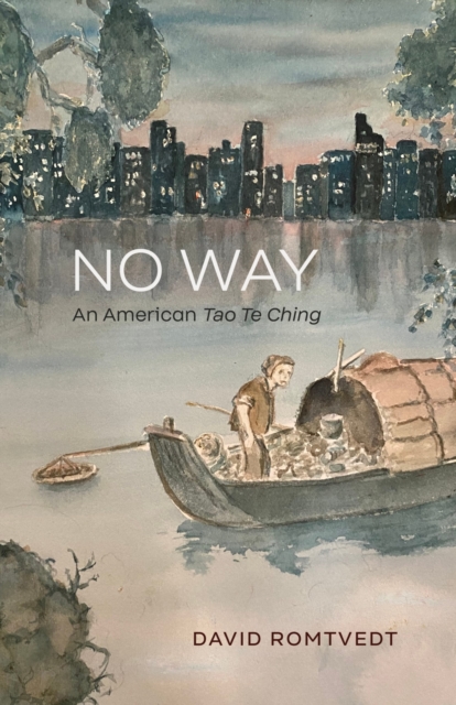 No Way : An American Tao Te Ching, Paperback / softback Book