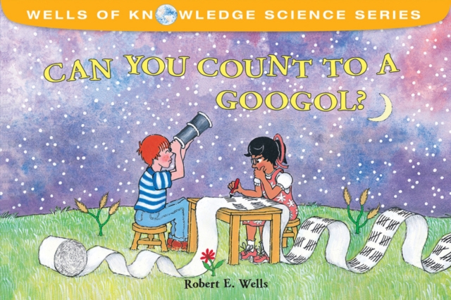 Can You Count to a Googol? - Very Big Numbers - Wells of Knowledge, Paperback / softback Book