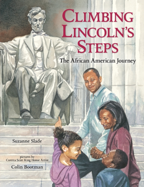 Climbing Lincoln's Steps : The African American Journey, Paperback / softback Book