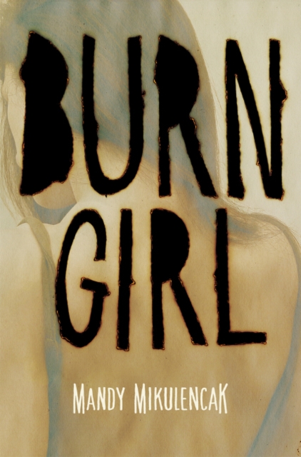 Burn Girl, Hardback Book