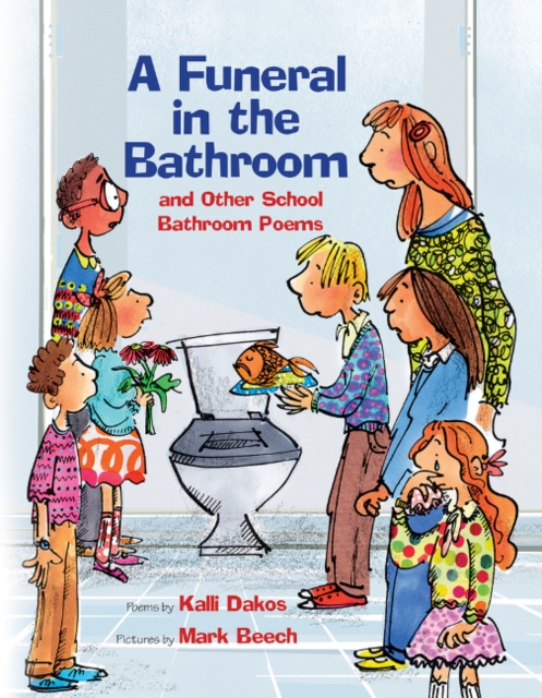 A Funeral in the Bathroom : and Other School Poems, Paperback / softback Book