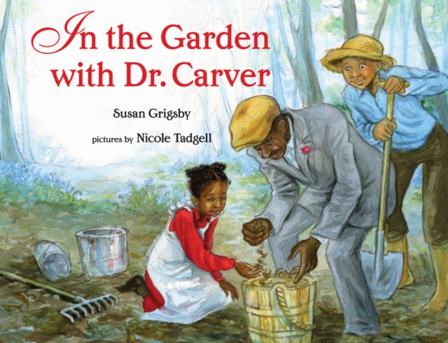 In the Garden with Dr. Carver, Hardback Book