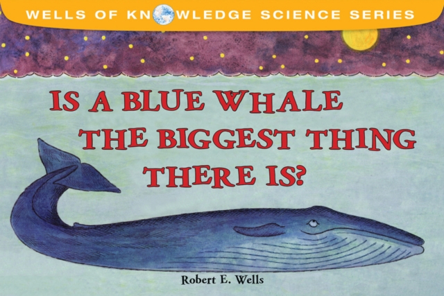 Is The Blue Whale The Biggest Thing? : Relative Size, Paperback / softback Book