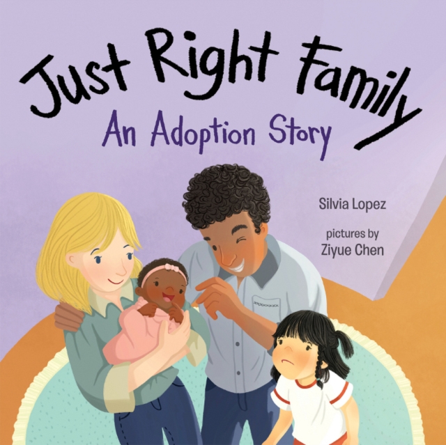 Just Right Family : An Adoption Story, Hardback Book