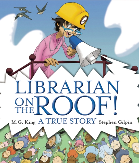 Librarian on the Roof! A True Story, Hardback Book