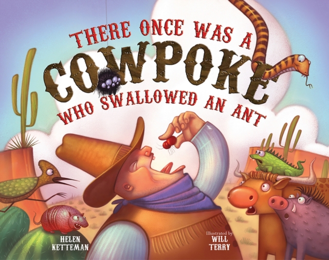 There Once Was a Cowpoke Who Swallowed an Ant, Hardback Book