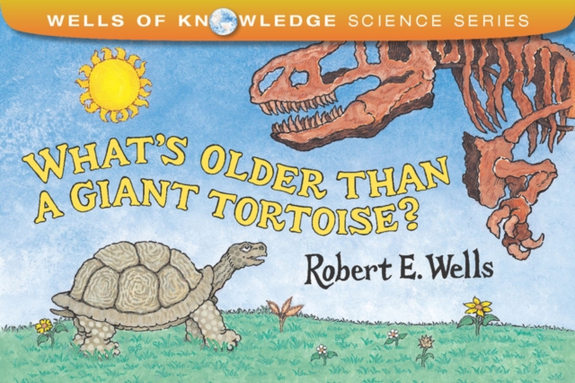 Whats Older Than A Tortoise? : Mystery of Time, Paperback / softback Book