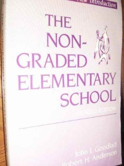 The Nongraded Elementary School, Paperback / softback Book