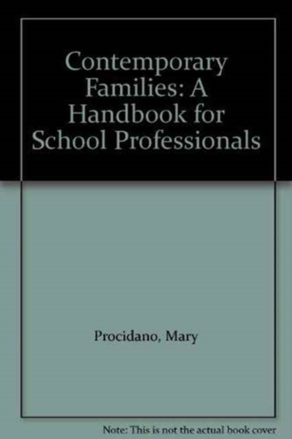 Contemporary Families : A Handbook for School Professionals, Hardback Book
