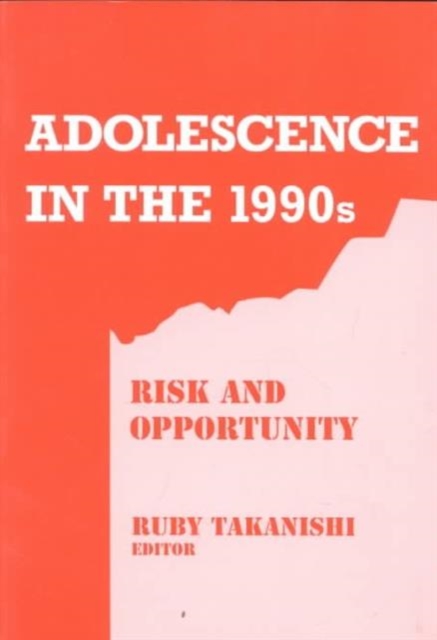 Adolescence in the 1990's : Risk and Opportunity, Paperback / softback Book