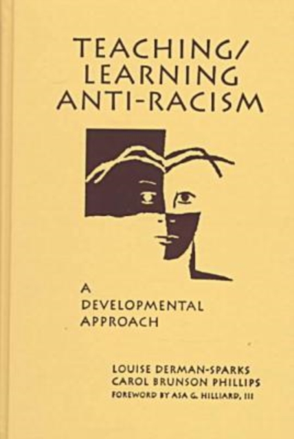 Teaching / Learning Anti-Racism : A Developmental Approach, Hardback Book