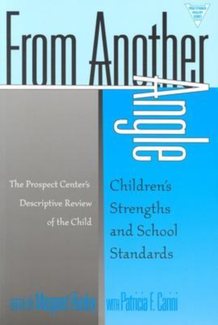 From Another Angle : Children's Strengths and School Standards, Paperback / softback Book