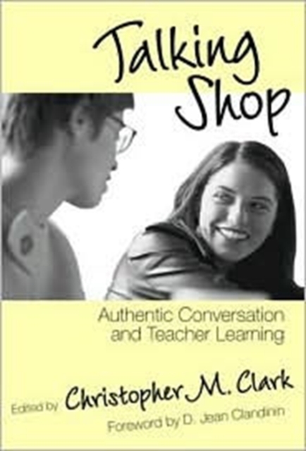 Talking Shop : Authentic Conversation and Teacher Learning, Paperback / softback Book